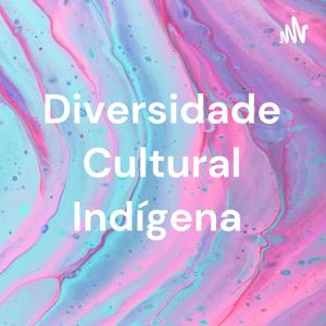 Diversidade Cultural Indígena