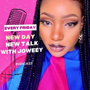 New Day New Talk With Joweey