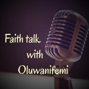 Faith Talk With Oluwanifemi