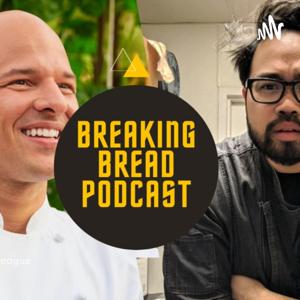 Breaking Bread Podcast