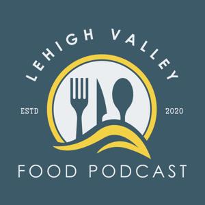 Lehigh Valley Food Podcast