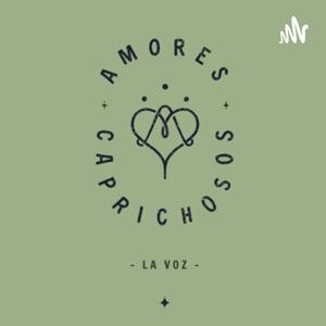 amores caprichosos - LA VOZ -