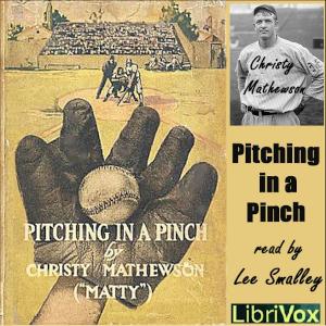 Pitching in a Pinch by Christy Mathewson (1880 - 1925)