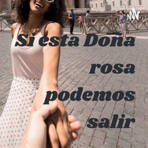 Si esta Doña Rosa, podemos salir