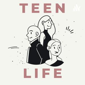 The pre teen/teen life podcast