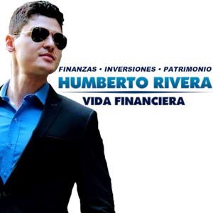 Humberto Rivera - Vida Financiera