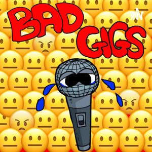 Bad Gigs