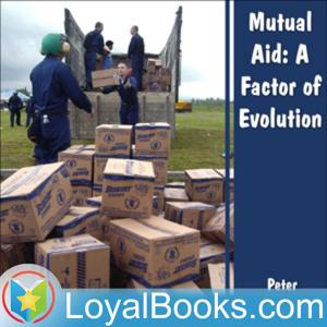 Mutual Aid: A Factor of Evolution by Peter Kropotkin