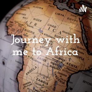 Journey with me to Africa