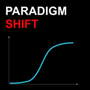 Paradigm Shift