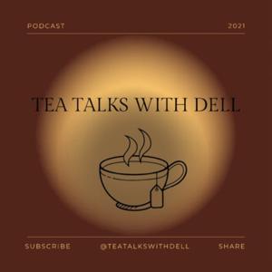 Tea Talks With Dell