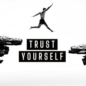 Trust Yourself