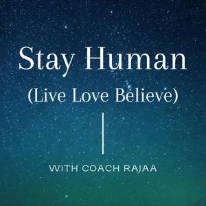 Stay Human - Live Love Believe