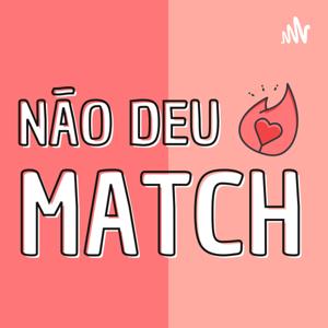 Não Deu Match