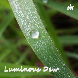 Luminous Dew