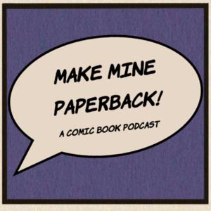 Make Mine Paperback Podcast