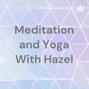 Meditation and Yoga With Hazel