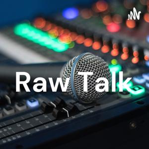 Raw Talk