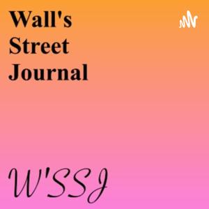 Wall's Street Journal: A Not-So Weekly Satire Podcast