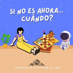 Si no es ahora, cuándo?