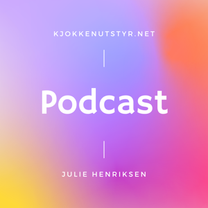 Kjokkenutstyr - Podcast