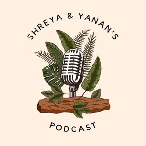 Shreya and Yanan's Podcast