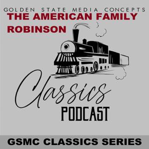 GSMC Classics: The American Family Robinson