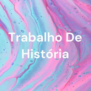 Trabalho De História