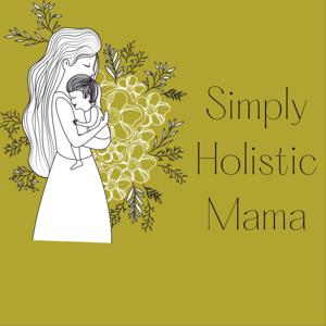 Simply Holistic Mama