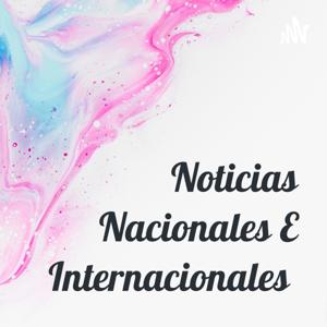 Noticias Nacionales E Internacionales