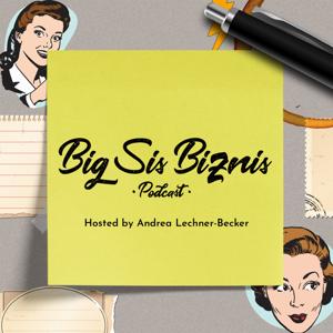 Big Sis Biznis Podcast