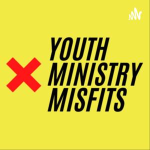 Youth Ministry Misfits