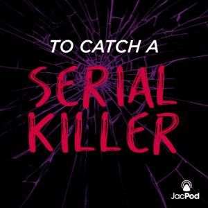 To Catch a Serial Killer