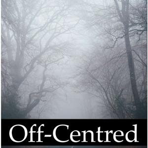 Off-Centred