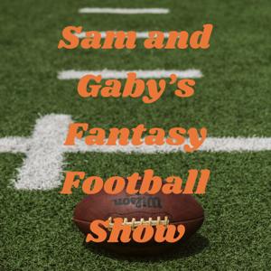 Sam and Gaby’s Fantasy Football Show