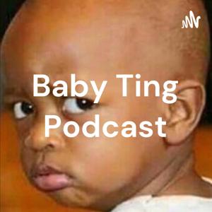 Baby Ting Podcast