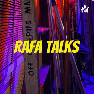 Rafa Talks