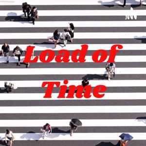 Load of Time