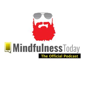 Mindfulness Today: The Official Podcast