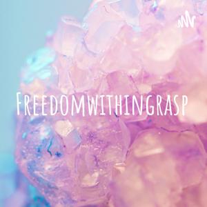 Freedomwithingrasp