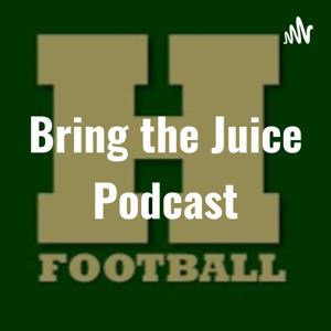 Bring the Juice Podcast