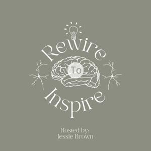 Rewire to Inspire