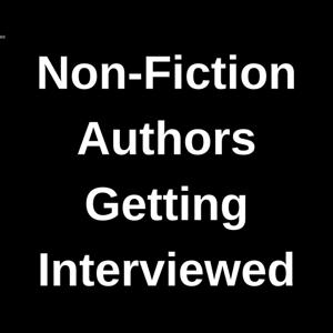 Non-Fiction Authors Getting Interviewed