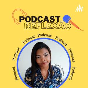 Podcast Reflexão