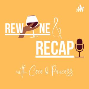 Rewine & Recap