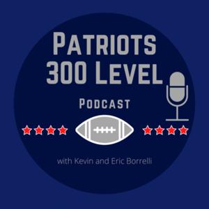 Patriots 300 Level Podcast