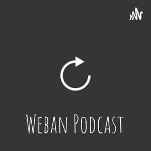 Weban Podcast