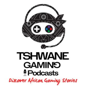 Tshwane Gaming Podcasts