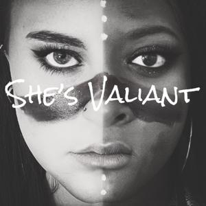 She's Valiant