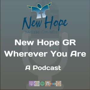 New Hope GR Wherever You Are